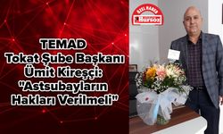 TEMAD Tokat Şube Başkanı Ümit Kireşçi: "Astsubayların Hakları Verilmeli"