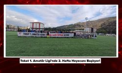 Tokat 1. Amatör Ligi'nde 2. Hafta Heyecanı Başlıyor!