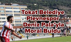 Tokat Belediye Plevnespor Deniz Pala’yla Moral Buldu