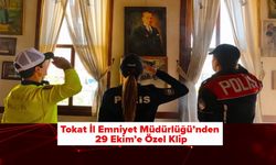 Tokat İl Emniyet Müdürlüğü’nden 29 Ekim’e Özel Klip