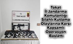 Tokat İl Jandarma Komutanlığı Silahlı Kutlama Olaylarına Karşı Kapsamlı Operasyon Başlattı