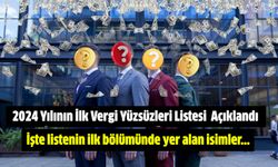 2024 Yılının İlk Vergi Yüzsüzleri Listesi  Açıklandı