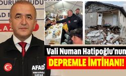 Vali Numan Hatipoğlu'nun depremle imtihanı!