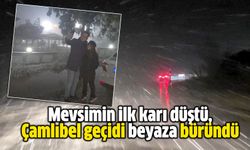 Mevsimin ilk karı düştü, Çamlıbel geçidi beyaza büründü