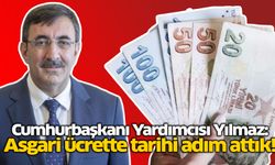 Cumhurbaşkanı Yardımcısı Yılmaz: Asgari ücrette tarihi adım attık!