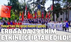 Tokat'tan ilk iptal haberi geldi: Erbaa'da 29 Ekim etkinliği iptal edildi!