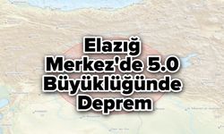 Elazığ Merkez'de 5.0 Büyüklüğünde Deprem