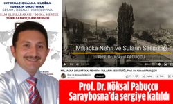 Prof. Dr. Köksal Pabuçcu'dan Yeşilırmak – Miljacka Nehri Kardeşlik Köprüsü