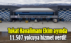 Tokat Havalimanı Ekim ayında 11.507 yolcuya hizmet verdi!