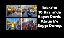 Tokat’ta 10 Kasım’da Hayat Durdu: Atatürk’e Saygı Duruşu