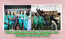 Tokat'ta Düzenlenen Dünya Kupasını Senegal Kaldırdı