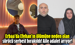 Erbaa’da Efehan’ın ölümüne neden olan sürücü serbest bırakıldı! Aile adalet arıyor!