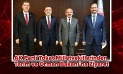 AK Parti Tokat Milletvekillerinden Tarım ve Orman Bakanı'na Ziyaret