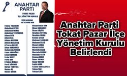 Anahtar Parti Tokat Pazar İlçe Yönetim Kurulu Belirlendi