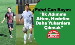 Fahri Can Bayın: "İlk Adımımı Attım, Hedefim Daha Yukarılara Çıkmak"
