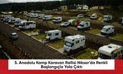 5. Anadolu Kamp Karavan Rallisi Niksar’da Renkli Başlangıçla Yola Çıktı