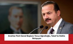 Anahtar Parti Genel Başkanı Yavuz Ağıralioğlu, Tokat’ta Halkla Buluşuyor
