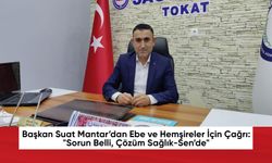 Başkan Suat Mantar’dan Ebe ve Hemşireler İçin Çağrı: "Sorun Belli, Çözüm Sağlık-Sen’de"