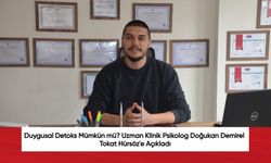 Duygusal Detoks Mümkün mü? Uzman Klinik Psikolog Doğukan Demirel, Tokat Hürsöz'e Açıkladı