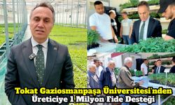 Tokat Gaziosmanpaşa Üniversitesi’nden Üreticiye 1 Milyon Fide Desteği