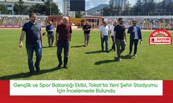 Gençlik ve Spor Bakanlığı Ekibi, Tokat'ta Yeni Şehir Stadyumu İçin İncelemede Bulundu