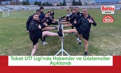 Tokat U17 Ligi'nde Hakemler ve Gözlemciler Açıklandı