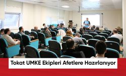 Tokat UMKE Ekipleri Afetlere Hazırlanıyor