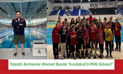 Tokatlı Antrenör Ahmet Burak Yurdakul’a Milli Görev!"