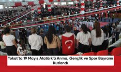 Tokat'ta 19 Mayıs Atatürk'ü Anma, Gençlik ve Spor Bayramı Kutlandı