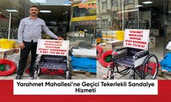 Yarahmet Mahallesi’ne Geçici Tekerlekli Sandalye Hizmeti