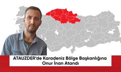 ATAUZDER’de Karadeniz Bölge Başkanlığına Onur İnan Atandı