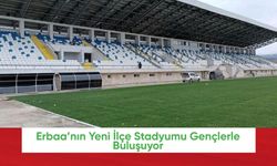 Erbaa’nın Yeni İlçe Stadyumu Gençlerle Buluşuyor
