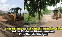 Tokat Belediyesi'nin Güneşli Mahallesi’nde Yol ve Kaldırım Düzenlemeleri Tüm Hızıyla Sürüyor