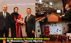 TOGÜ Tarım Mesleki ve Teknik Anadolu Lisesi İlk Mezunlarını Törenle Uğurladı