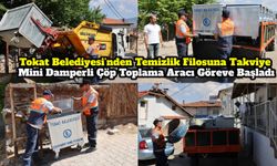 Tokat Belediyesi’nden Temizlik Filosuna Takviye, Mini Damperli Çöp Toplama Aracı Göreve Başladı