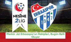 Merkür Jet Erbaaspor'un Rakipleri, Bugün Belli Oluyor
