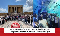 Şehit Hüseyin Kocabaş Ortaokulu Öğrencileri, Başkent Ankara’da Tarih ve Kültürle Buluştu