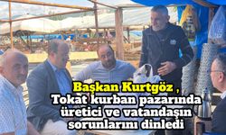 Başkan Kurtgöz , Tokat kurban pazarında üretici ve vatandaşın sorunlarını dinledi