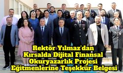 Rektör Yılmaz’dan Kırsalda Dijital Finansal Okuryazarlık Projesi Eğitmenlerine Teşekkür Belgesi