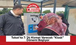 Tokat'ta 7/24 Hizmet Verecek “Kiosk” Dönemi Başlıyor