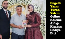 Engelli Yazar Yalçın, Geline Kaleme Aldığı Kitabını Hediye Etti