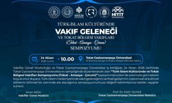 Tokat’ta Bölgesel Vakıflar Sempozyumu