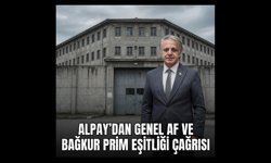 ALPAY’DAN GENEL AF VE BAĞKUR PRİM EŞİTLİĞİ ÇAĞRISI