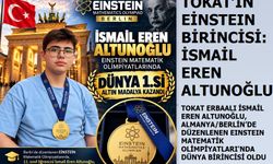 TOKAT’IN EİNSTEIN BİRİNCİSİ: İSMAİL EREN ALTUNOĞLU