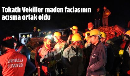 Tokatlı Vekiller maden faciasının acısına ortak oldu