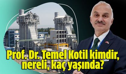 Prof. Dr. Temel Kotil kimdir, nereli, kaç yaşında?
