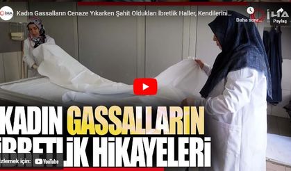 Kadın Gassalların Cenaze Yıkarken Şahit Oldukları İbretlik Haller, Kendilerini Derinden Etkiliyor