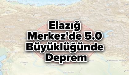 Elazığ Merkez'de 5.0 Büyüklüğünde Deprem