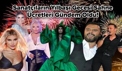 Sanatçıların Yılbaşı Gecesi Sahne Ücretleri Gündem Oldu!