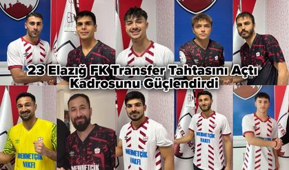 23 Elazığ FK Transfer Tahtasını Açtı, Kadrosunu Güçlendirdi